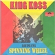 King Koss - Spinning Wheel