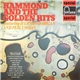 Unknown Artist - Hammond And The Golden Hits Featuring Hammond Organ And Percussion